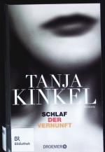 Tanja Kinkel: Schlaf der Vernunft. Roman