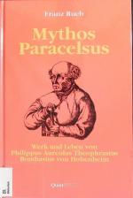 Franz Rueb: Mythos Paracelsus. Werk und 