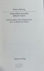 Verrufene Malerei. Berlin Dada. Erinnerungen eines Zeitgenossen und 14 Essays zur Kunst.