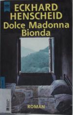 Eckhard Henscheid: Dolce Madonna bionda.