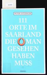 111 Orte im Saarland, die man gesehen ha
