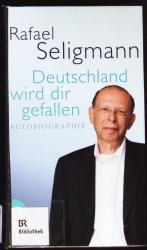 Rafael Seligmann: Deutschland wird dir g
