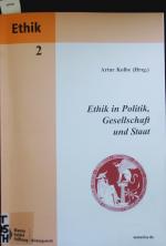 Ethik in Politik, Gesellschaft und Staat.