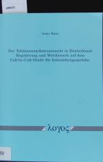 Der Telekommunikationsmarkt in Deutschland. Regulierung und Wettbewerb auf dem Call-by-Call-Markt für Inlandsferngespräche.