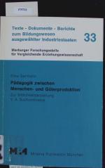 Pädagogik zwischen Menschen- und Güterproduktion. Zur Sittlichkeitserziehung V.A. Suchomlinskijs.