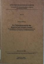 Zur Paläogeographie der ägyptischen Eastern Desert. Der Aussagewert prähistorischer Besiedlungsspuren für die Rekonstruktion von Paläoklima und Reliefentwicklung. Marburger Geographische Schriften, Heft 116.