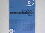 Grammatik: richtig Band 2. Text- und Testbuch für die Sekundarstufe 1.