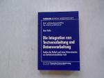 Die Integration von Textverarbeitung und Datenverarbeitung: Analyse des Bedarfs und seiner Determinanten aus betriebswirtschaftlicher Sicht.