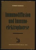 Immunodiffusion und Immunoelektrophorese. Grundlagen, Methoden und Ergebnisse.