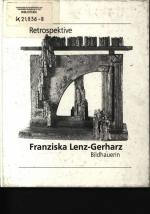 Retrospektive Franziska Lenz-Gerharz, Bildhauerin