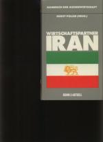 Wirtschaftspartner Iran Horst Poller <Hrsg.>