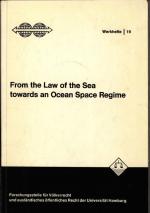 From the law of the sea towards an ocean space regime. Practical and legal implications of the marine revolution.