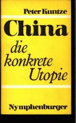 Peter Kuntze: China, die konkrete Utopie