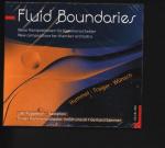 Fluid Boundaries. Neue Kompositionen für Kammerorchester.