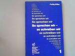 So sprechen wir - so schreiben wir. Band 1. Sprachbuch für den Deutschunterricht.