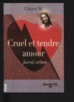 Cruel et tendre amour : Journal intime.