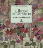 Il ricamo su canovaccio : tecniche, disegni, effetti speciali / Peggy Field e June Linsley