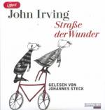 Straße der Wunder. John Irving ; gelesen von Johannes Steck ; aus dem Amerikanischen von Hans M. Herzog