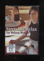 Stretch & Relax - Das Wellness Workout [, originalverschweisst]