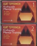 Kraftquelle Mentaltraining. Sie selbst b