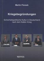 Kriegsbegründungen : sicherheitspolitische Kultur in Deutschland nach dem Kalten Krieg. von