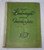 ACHT WANDERUNGEN DURCH DEUTSCHE GAUE - Frühlingsfahrten