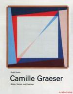 Camille Graeser | Bilder, Reliefs und Plastiken, Werksverzeichnis Band 3