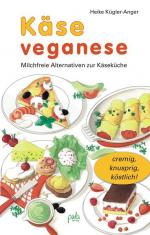 Käse veganese: Milchfreie Alternativen zur Käseküche