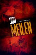 900 MEILEN - Zombie-Thriller: Endzeit-Bestseller (Apokalypse, Dystopie)