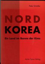 Peter Schaller: Nordkorea: Ein Land im B