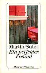 Martin Suter: Ein perfekter Freund