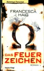 Francesca Haig: Das Feuerzeichen: Roman