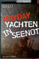 Joachim Schult: Mayday. Yachten in Seeno