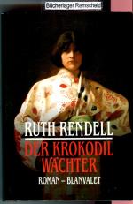 Ruth Rendell: Der Krokodilwächter
