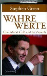 Wahre Werte: Über Moral, Geld und die Zukunft