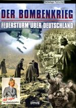 Der Bombenkrieg: Feuersturm über Deutsch