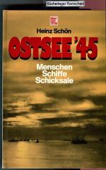 Heinz Schön: Ostsee 45: Menschen, Schiff