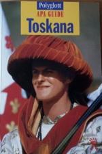 Polyglott APA GUIDE: Toskana Polyglott APA GUIDE: Toskana