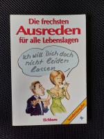 Ulla Gast: Die Frechsten Ausreden