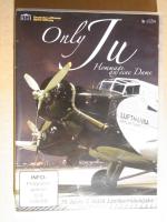Only Ju - Hommage an eine Dame - Jubiläumsausgabe. 75 Jahre D-AQUI. Junkers 52, Ju 52