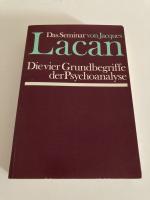 Die vier Grundbegriffe der Psychoanalyse Buch XI / übers. von Norbert Haas