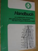 Handbuch zur praktischen Anwendung des galvanischen Stromes mit dem Original-Wohlmuth-Gerät