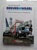 Breuer & Wasel: Schwerlastlogistik und Turmdrehkrane - 60 Jahre Erfahrung und Geschichte