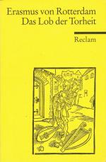 Erasmus von Rotterdam: Das Lob der Torhe