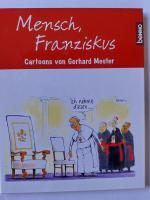 Gerhard Mester: Mensch Franziskus