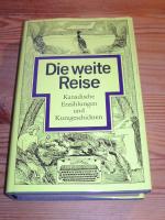 Die weite Reise -  Kanadische Erzählungen und Kurzgeschichten