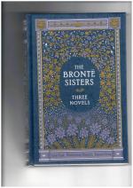 The Bronte Sisters: Three Novels The Bronte Sisters: Three Novels