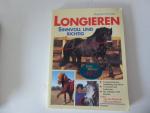 Dagmar Schmidt: Longieren. Sinnvoll und 