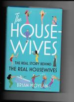 The House-Wives  The Real Story Behind The Real Housewives