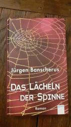 Jürgen Banscherus: Das Lächeln der Spinn